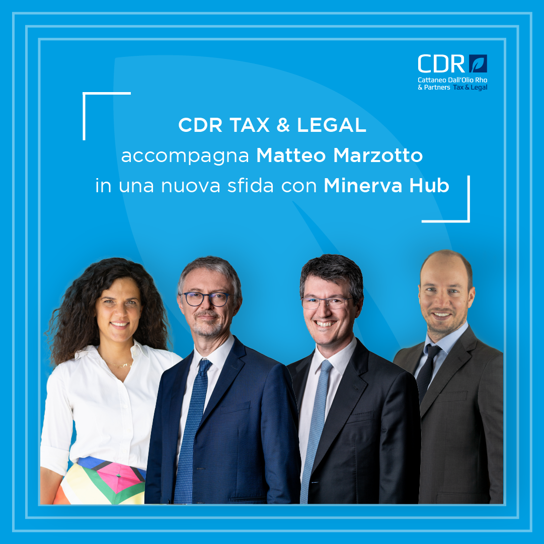 CDR Tax & Legal accompagna Matteo Marzotto in una nuova sfida con Minerva Hub